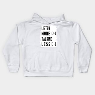 Listen More Talking Less Kids Hoodie